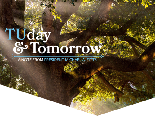 TUday & Tomorrow: A Note from President Michael A. Fitts
